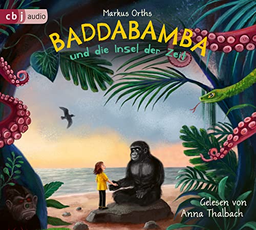 Baddabamba und die Insel der Zeit von cbj